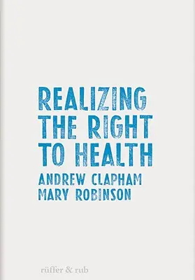Realizácia práva na zdravie - Realizing the Right to Health