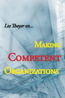 Vytváranie kompetentných organizácií - Making Competent Organizations