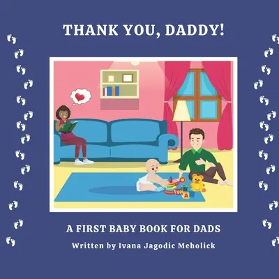 Ďakujem, tati! Prvá kniha o dieťati pre oteckov - Thank you, Daddy!: A first baby book for dads