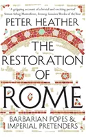 Obnova Ríma: Barbarskí pápeži a cisárski pretendenti - The Restoration of Rome: Barbarian Popes & Imperial Pretenders