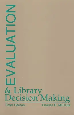 Hodnotenie a rozhodovanie knižníc - Evaluation and Library Decision Making
