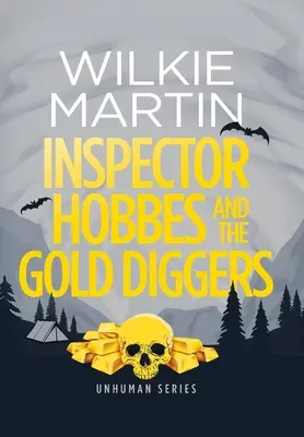 Inšpektor Hobbes a zlatokopi: Komediálna kriminálna fantasy (Unhuman 3) - Inspector Hobbes and the Gold Diggers: Comedy Crime Fantasy (unhuman 3)