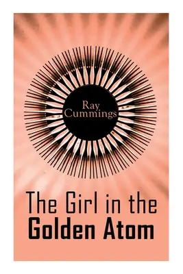 Dievča v zlatom atóme - The Girl in the Golden Atom