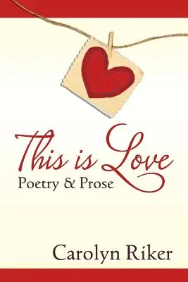 Toto je láska: Poézia a próza - This is Love: Poetry & Prose