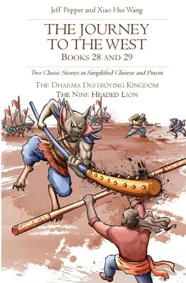 Cesta na Západ, knihy 28 a 29: Dva klasické príbehy v zjednodušenej čínštine a pinyin - The Journey to the West, Books 28 and 29: Two Classic Stories in Simplified Chinese and Pinyin