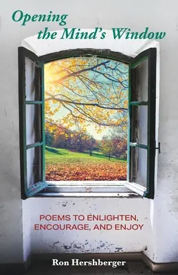Otváranie okna mysle: Básne na osvietenie, povzbudenie a potešenie - Opening the Mind's Window: Poems to Enlighten, Encourage, and Enjoy