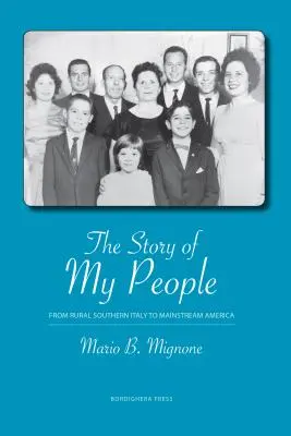 Príbeh môjho ľudu: Z vidieckeho južného Talianska do hlavného prúdu Ameriky - The Story of My People: From Rural Southern Italy to Mainstream America