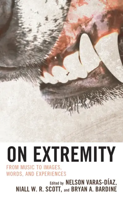 O extrémnosti: Od hudby k obrazom, slovám a zážitkom - On Extremity: From Music to Images, Words, and Experiences