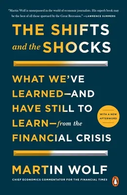 Posuny a šoky: Čo sme sa naučili - a ešte sa musíme naučiť - z finančnej krízy - The Shifts and the Shocks: What We've Learned--And Have Still to Learn--From the Financial Crisis