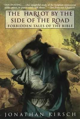 The Harlot by the Side of the Road (Neviestka pri ceste): Zakázané príbehy z Biblie - The Harlot by the Side of the Road: Forbidden Tales of the Bible