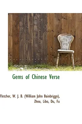 Skvosty čínskej poézie (W. J. B. (William John Bainbrigge) Fl) - Gems of Chinese Verse (W. J. B. (William John Bainbrigge) Fl)