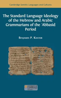 Štandardná jazyková ideológia hebrejských a arabských gramatikov v období ʿAbbbásovcov - The Standard Language Ideology of the Hebrew and Arabic Grammarians of the ʿAbbasid Period