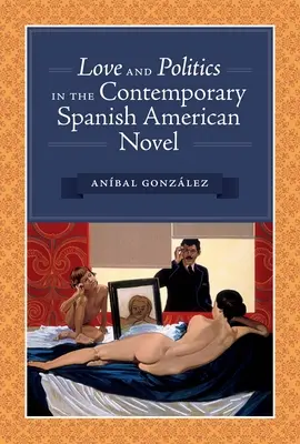 Láska a politika v súčasnom španielsko-americkom románe - Love and Politics in the Contemporary Spanish American Novel
