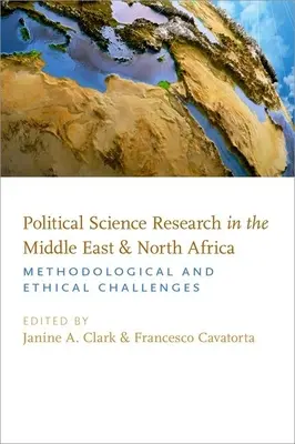 Politologický výskum na Blízkom východe a v severnej Afrike: Metodologické a etické výzvy - Political Science Research in the Middle East and North Africa: Methodological and Ethical Challenges
