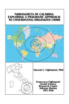 'Ndrangheta z Kalábrie: skúmanie pragmatického prístupu ku konfrontácii s organizovaným zločinom - 'Ndrangheta of Calabria: Exploring a Pragmatic Approach to Confronting Organized Crime