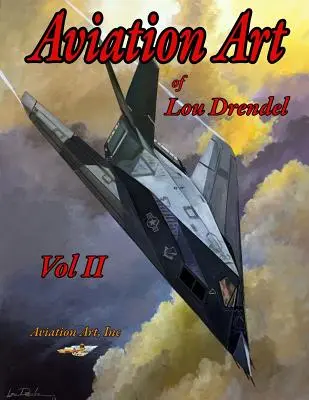 Letecké umenie Lou Drendela II - Aviation Art of Lou Drendel II