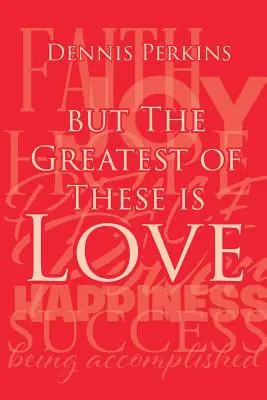 Ale najväčšia z nich je láska - But The Greatest of These is Love