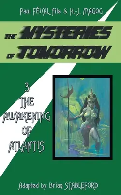 Záhady zajtrajška (3. diel): Prebudenie Atlantídy - The Mysteries of Tomorrow (Volume 3): The Awakening of Atlantis