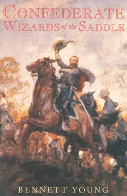 Konfederační čarodejníci v sedle - Confederate Wizards of the Saddle