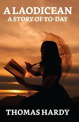 Laodicejčan: Príbeh zo súčasnosti (A Story Of To-day) - A Laodicean: A Story Of To-day