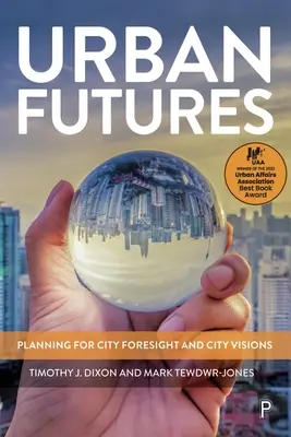 Budúcnosť mesta: Mack Futures: Plánovanie pre mestské prognózy a vízie mesta - Urban Futures: Planning for City Foresight and City Visions