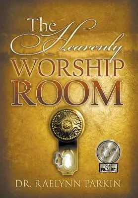 Nebeská bohoslužobná miestnosť - The Heavenly Worship Room