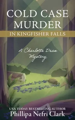 Chladný prípad Vražda v Kingfisher Falls - Cold Case Murder in Kingfisher Falls