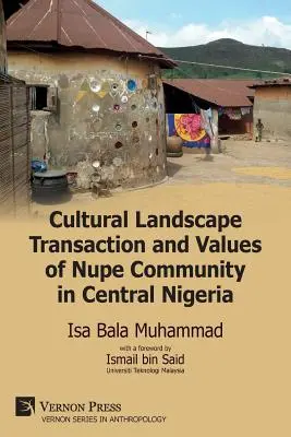 Kultúrna krajina Transakcie a hodnoty spoločenstva Nupe v strednej Nigérii - Cultural Landscape Transaction and Values of Nupe Community in Central Nigeria