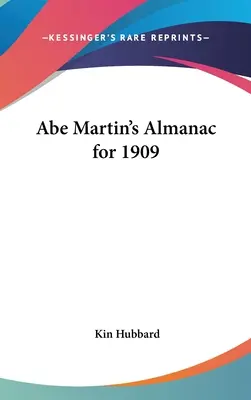 Almanach Abeho Martina na rok 1909 - Abe Martin's Almanac for 1909