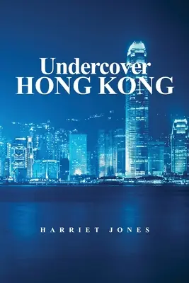 Tajný Hongkong - Undercover Hong Kong