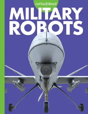 Zvedavosť na vojenské roboty - Curious about Military Robots