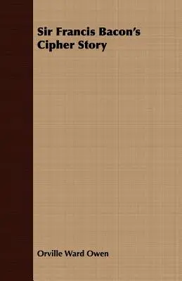 Príbeh šifry sira Francisa Bacona - Sir Francis Bacon's Cipher Story
