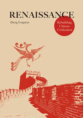Renesancia: Obnova čínskej civilizácie - Renaissance: Rebuilding Chinese Civilization
