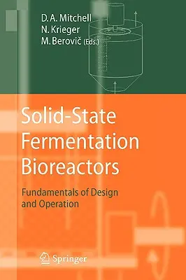 Bioreaktory s pevnou fermentáciou: Základy konštrukcie a prevádzky - Solid-State Fermentation Bioreactors: Fundamentals of Design and Operation