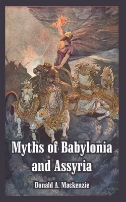 Mýty Babylónie a Asýrie - Myths of Babylonia and Assyria