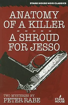 Anatómia vraha / Plášť pre Jessa: Dve záhady - Anatomy of a Killer/A Shroud for Jesso: Two Mysteries