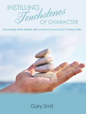 Vštepovanie základných kameňov charakteru - Instilling Touchstones of Character