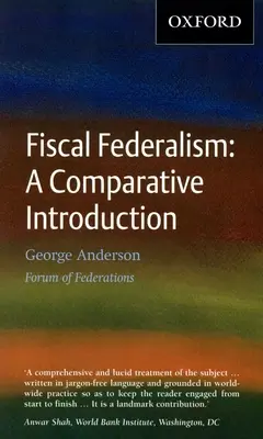 Fiškálny federalizmus: Porovnávací úvod - Fiscal Federalism: A Comparative Introduction