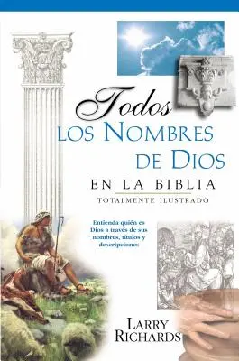 Todos Los Nombres de Dios En La Biblia = Každé Božie meno v Biblii - Todos Los Nombres de Dios En La Biblia = Every Name of God in the Bible