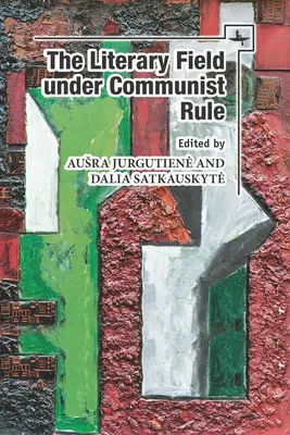Literárna oblasť za komunistickej vlády - The Literary Field Under Communist Rule