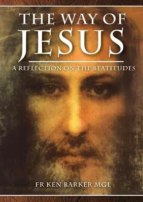 Ježišova cesta: Ježišova cesta: Rozjímanie o blahoslavenstvách - The Way of Jesus: A Reflection on the Beatitudes