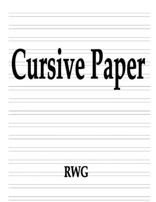 Kurzívny papier: 100 strán 8,5 X 11 - Cursive Paper: 100 Pages 8.5 X 11