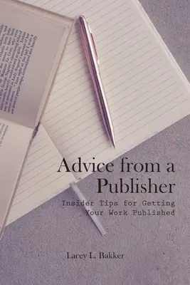 Rady vydavateľa (zasvätené tipy na vydanie diela!) - Advice from a Publisher (Insider Tips for Getting Your Work Published!)
