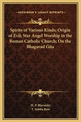 Duchovia rôznych druhov; Pôvod zla; Uctievanie hviezdnych anjelov v rímskokatolíckej cirkvi; O Bhagavadgíte - Spirits of Various Kinds; Origin of Evil; Star Angel Worship in the Roman Catholic Church; On the Bhagavad Gita