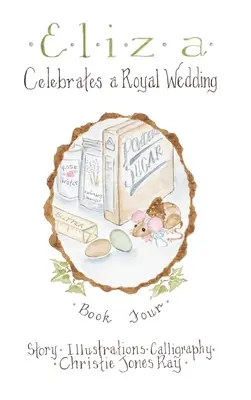 Eliza oslavuje kráľovskú svadbu - Eliza Celebrates a Royal Wedding