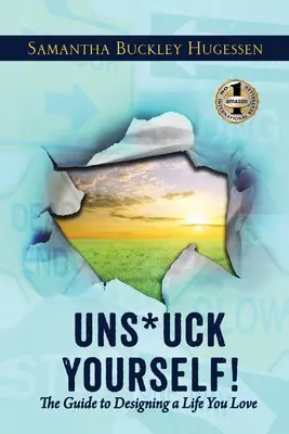 Unstuck Yourself!: Príručka, ako si navrhnúť život, ktorý milujete - Unstuck Yourself!: The Guide To Designing A Life You Love
