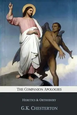 Spoločník Ospravedlnenia: Kacíri a ortodoxia - The Companion Apologies: Heretics & Orthodoxy