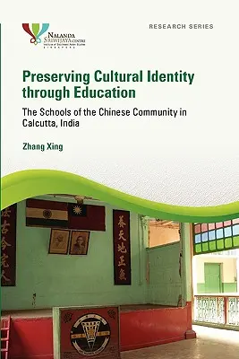 Zachovanie kultúrnej identity prostredníctvom vzdelávania: Školy čínskej komunity v Kalkate, India - Preserving Cultural Identity Through Education: The Schools of the Chinese Community in Calcutta, India