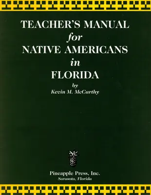Príručka pre učiteľov o pôvodných obyvateľoch Ameriky na Floride - Teachers' Manual for Native Americans in Florida