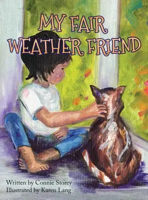 Môj priateľ do pekného počasia - My Fair Weather Friend